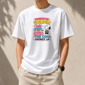 Top Snoopy Peanuts I Not My Mother Golden Child But I Was The First One She