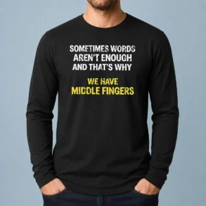 Pretty Hot That'S Why We Have Middle Finger Long Sleeve Shirt in black with bold graphic text on front