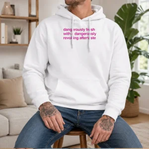 Awesome Dangerously Fresh With A Dangerously Revolting Aftertaste Hoodie