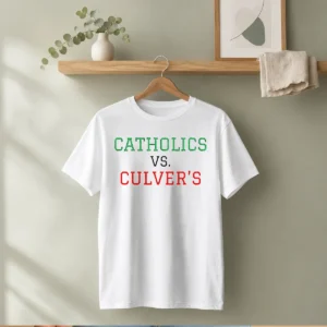 Premium Catholics Vs Culver'S
