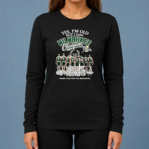 Nice Officials Yes Im Old But I Saw Milwaukee Bucks Champions 2021 Finals Thank You For The Mem Long Sleeve Shirt