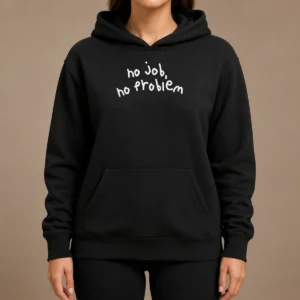 Original No Job No Problem Text Quote Hoodie in black with white text, front view showing comfortable fit and kangaroo pocket