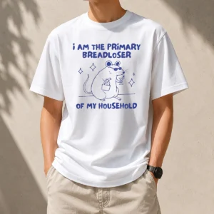 Official Hot I Am The Primary Breadloser Of My Household Rat
