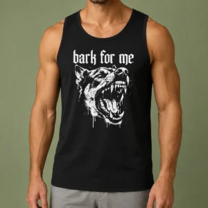 Top Bark For Me Sarcastic Dog Tank Top