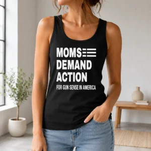 Awesome Good Moms Demand Action For Gun Sense In America Tank Top