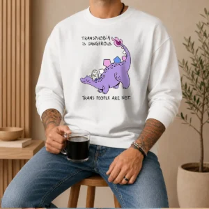 Premium Transphobia Is Dangerous Trans People Are Not Shirt - Image 7