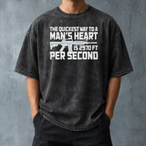 Nice Premium The Quickest Way To A Man Heart Is 2970 Ft Per Second Ar15 Rifle Firearm Washed T-Shirt