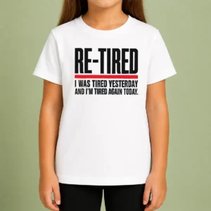 Premium Pretty RE TIRED Funny Office Burnout Graphic Kids T-Shirt