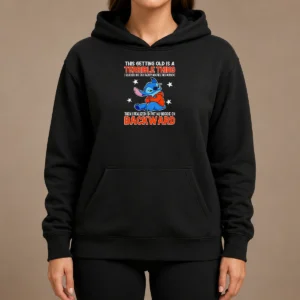 Pretty Stitch This Getting Old Is A Terrible Thing I Blacked Out For Twenty Minutes This Morning Hoodie