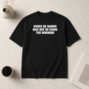 Awesome Official Dudes Be Named Max But Be Doing The Minimum