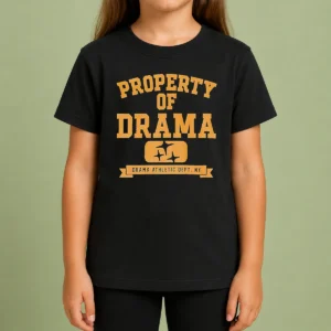 Nice Property Of Drama Athletic Dept NY Kids T-Shirt
