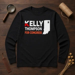 Awesome Kelly Thompson For Congress Long Sleeve Shirt