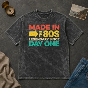 Funny Made In The 80s Legendary Since Day One Washed T-Shirt