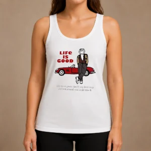Top Ferris Bueller Life Is Good Life Moves Pretty Fast If You Do Not Stop Tank Top