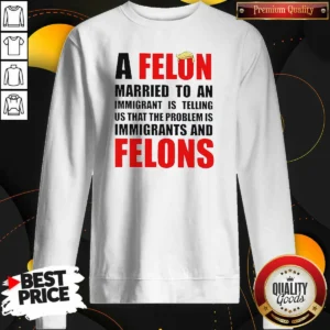 Funny Trump Hair A Felon Married To An Immigrant Is Telling US That The Problem Is Immigrants An sweatshirt in charcoal gray, crewneck style