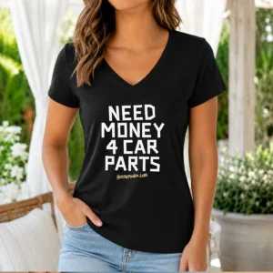 Pretty Need Money 4 Car Parts Horsepower Labs V-Neck Shirt