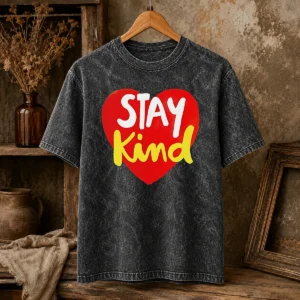 Original Funny Stay Kind Heart Washed T-Shirt