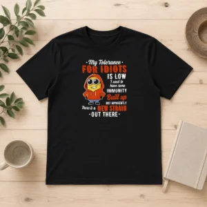 Awesome My Tolerance For Idiots Is Low New Strain Out There Minion t shirt in black, unisex short sleeve cotton tee