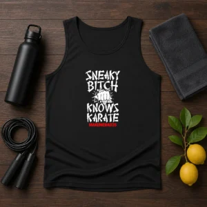 Original Sneaky Bitch Knows Karate Makemebad35 Funny Quote Tank Top