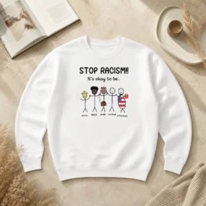 Pretty Stop Racism It'S Okay To Be Asian Black Arab Normal American Sweater