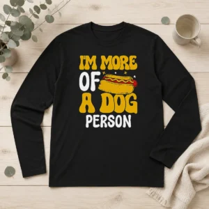 Pretty Hotdog Lover I'M More A Dog Person Long Sleeve Shirt