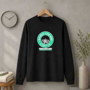 Good Without Your Head Coffee Regular Or Decapitated Skeleton long sleeve shirt in black, featuring bold graphic print on front