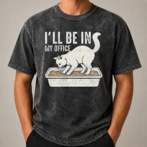 Original I Will Be In My Office Funny Cat Meme Litter Box Washed T-Shirt