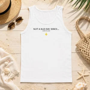 Original Not A Bad Day Since March 26 2026 Tank Top