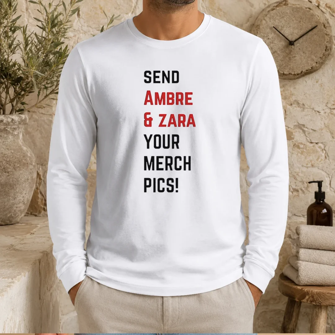 awesome-ambre-and-zara-send-your-merch-pics-long-sleeve-shirt Awesome Ambre And Zara Send Your Merch Pics Long Sleeve Shirt