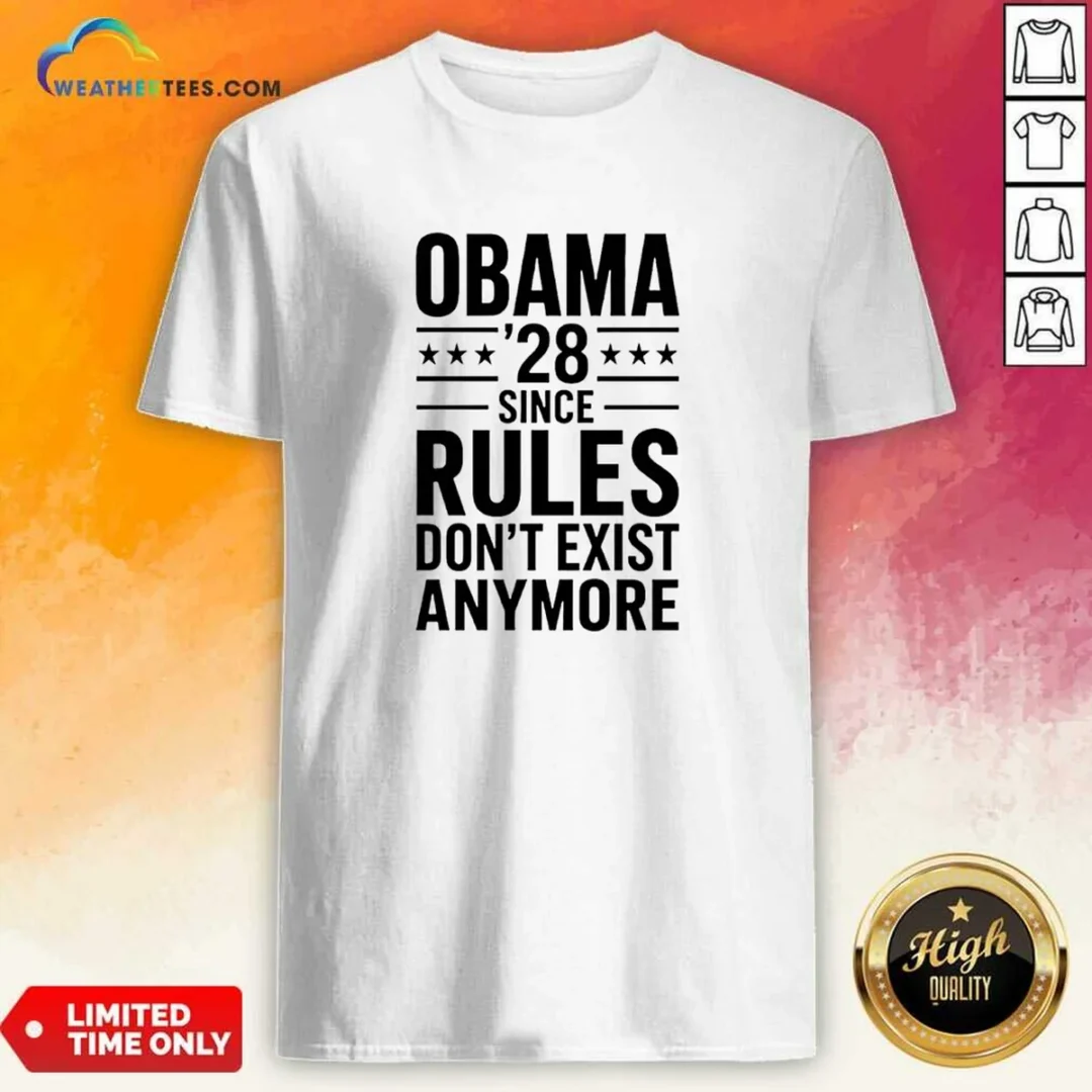awesome-barack-obama-obama-28-since-rules-do-not-exist-anymore-shirt-1 Awesome Barack Obama Obama '28 Since Rules Do Not Exist Anymore