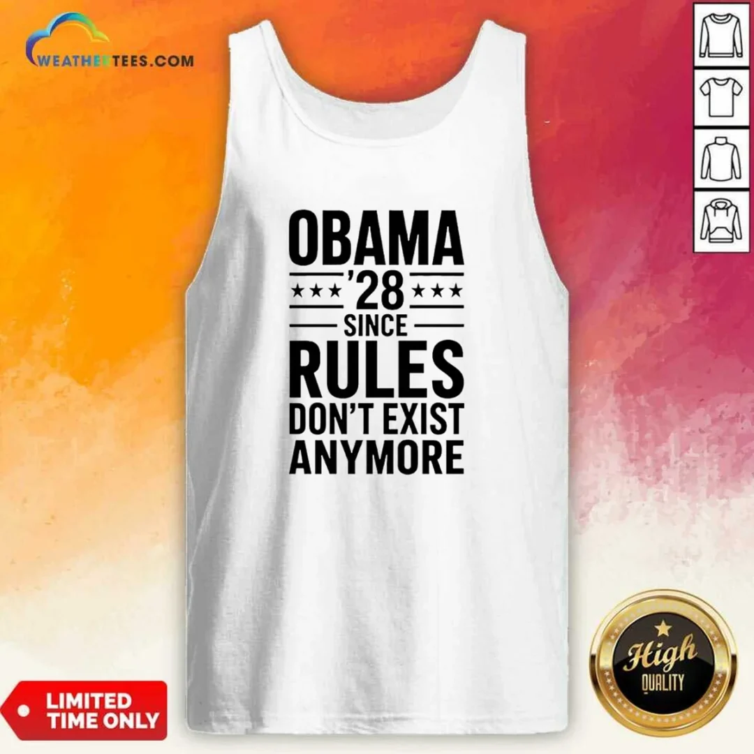 awesome-barack-obama-obama-28-since-rules-do-not-exist-anymore-tank-top Awesome Barack Obama Obama '28 Since Rules Do Not Exist Anymore Tank Top