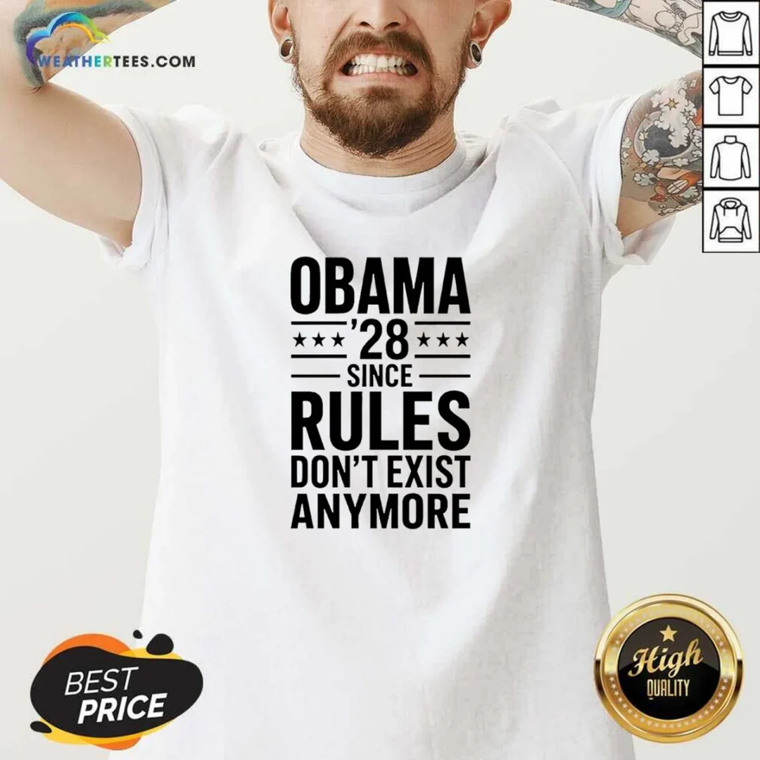 awesome-barack-obama-obama-28-since-rules-do-not-exist-anymore-v-neck-shirt Awesome Barack Obama Obama '28 Since Rules Do Not Exist Anymore V-Neck Shirt