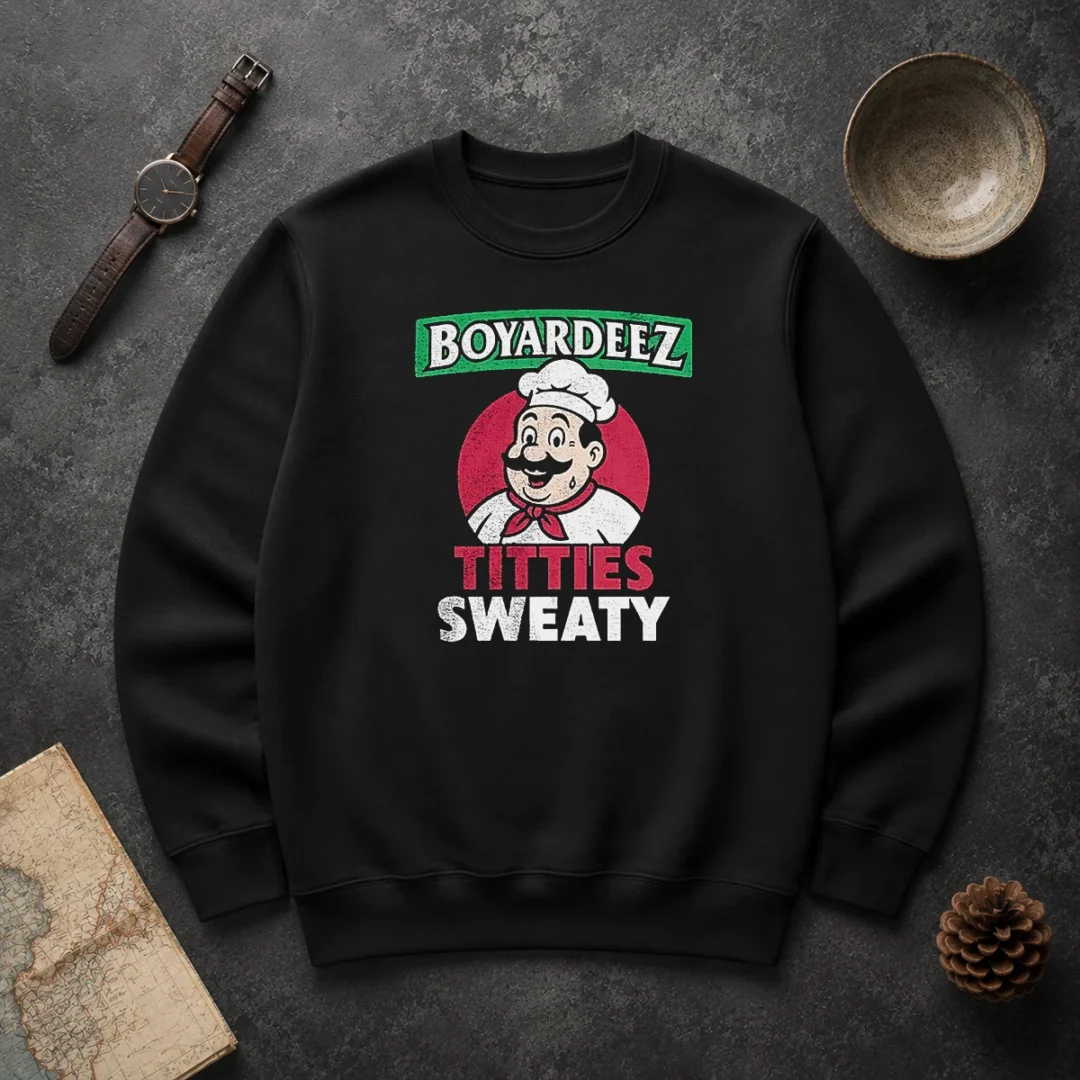 Awesome Boyardeez Titties Sweaty Sweater Awesome Boyardeez Titties Sweaty Sweater