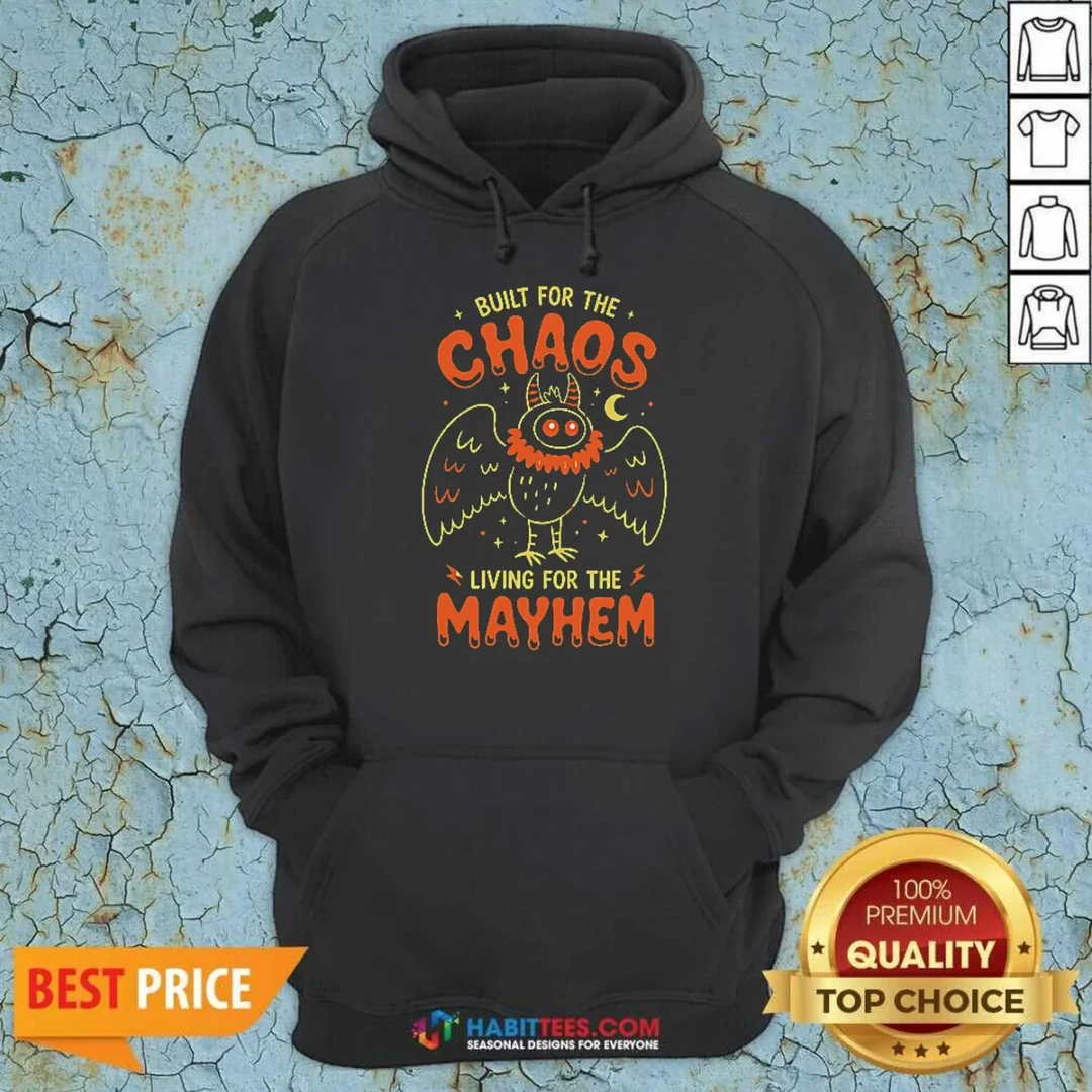 awesome-built-for-chaos-living-for-the-mayhem-hoodie-hoodie-optimized Awesome Built For Chaos Living For The Mayhem Hoodie