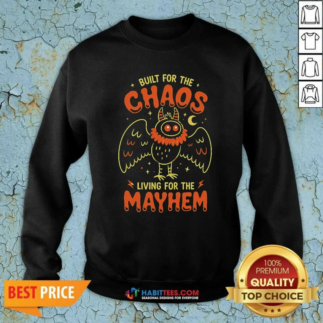 awesome-built-for-chaos-living-for-the-mayhem-sweatshirt-sweatshirt-optimized Awesome Built For Chaos Living For The Mayhem Sweatshirt