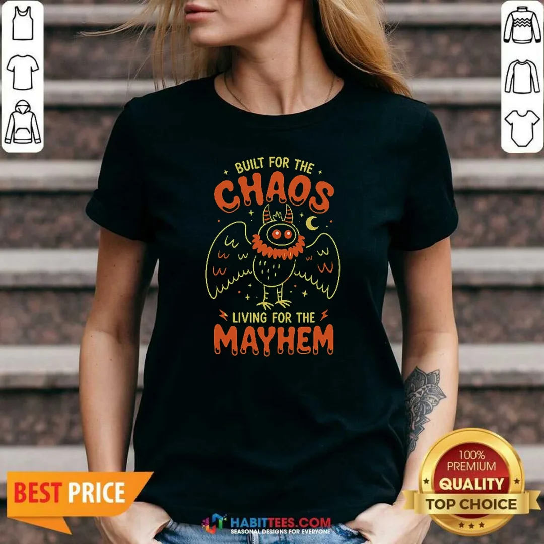 awesome-built-for-chaos-living-for-the-mayhem-v-neck-shirt-v-neck-optimized Awesome Built For Chaos Living For The Mayhem V Neck Shirt v neck optimized, soft fabric with a comfortable V neckline
