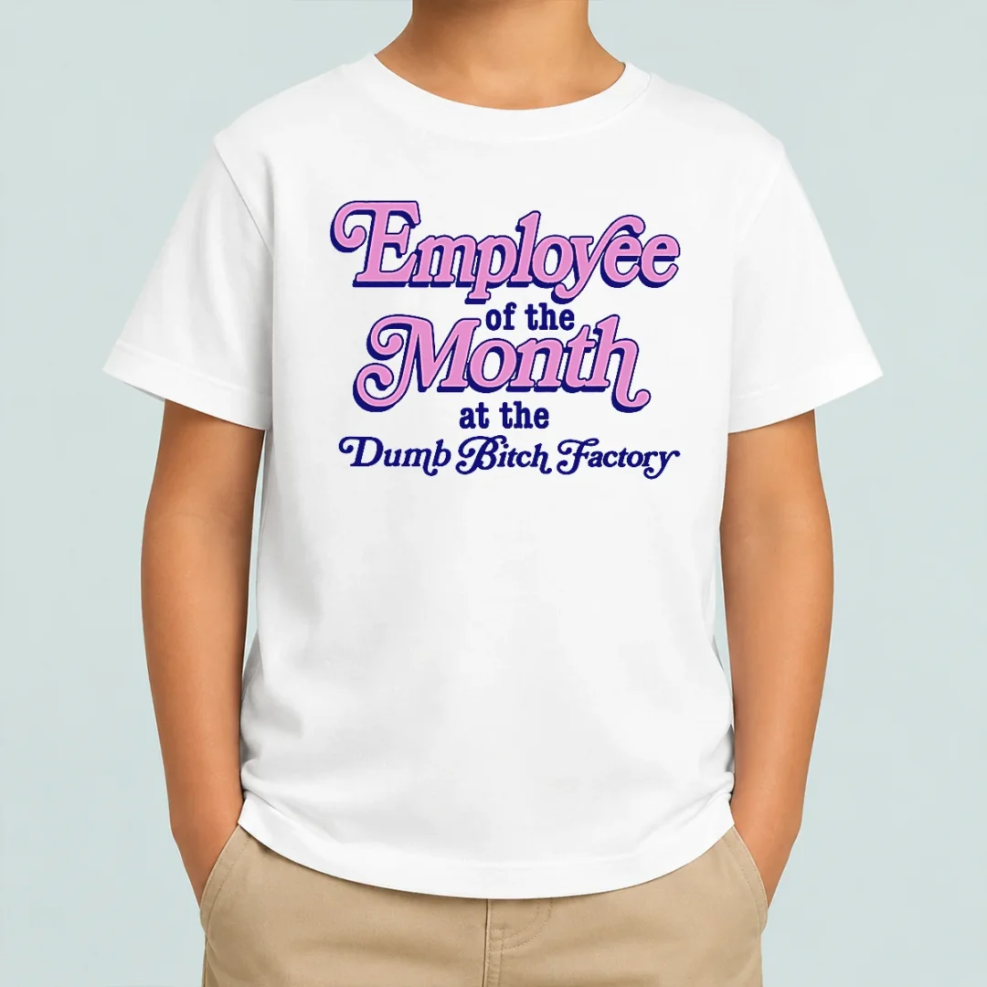 awesome-employee-of-the-month-at-the-dumb-bitch-factory-kids-t-shirt Awesome Employee Of The Month At The Dumb Bitch Factory Kids T-Shirt