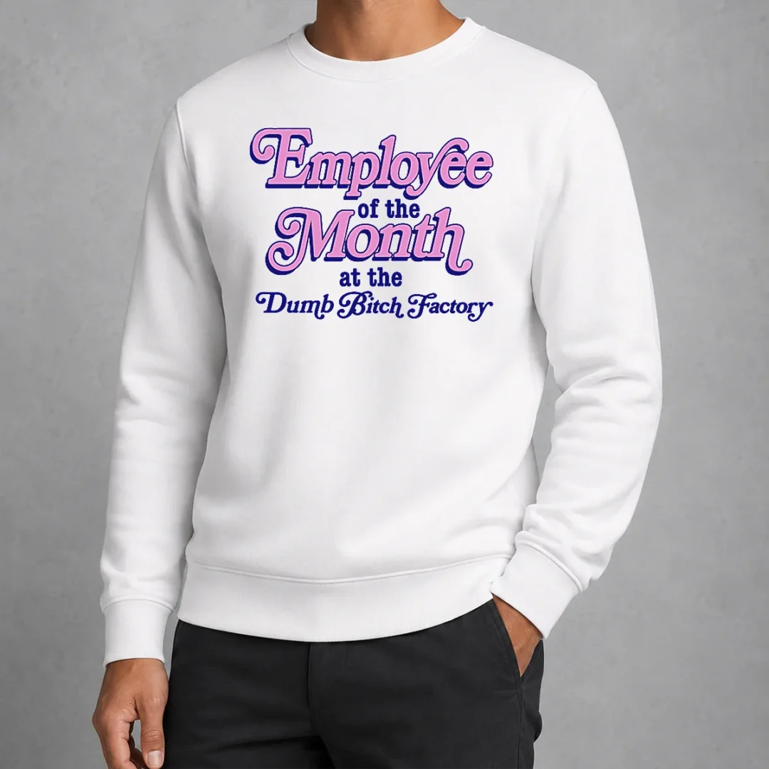 awesome-employee-of-the-month-at-the-dumb-bitch-factory-sweater Awesome Employee Of The Month At The Dumb Bitch Factory Sweater