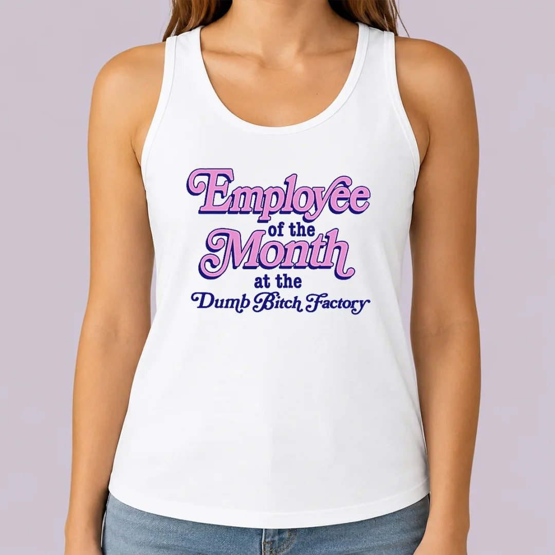 awesome-employee-of-the-month-at-the-dumb-bitch-factory-tank-top Awesome Employee Of The Month At The Dumb Bitch Factory Tank Top