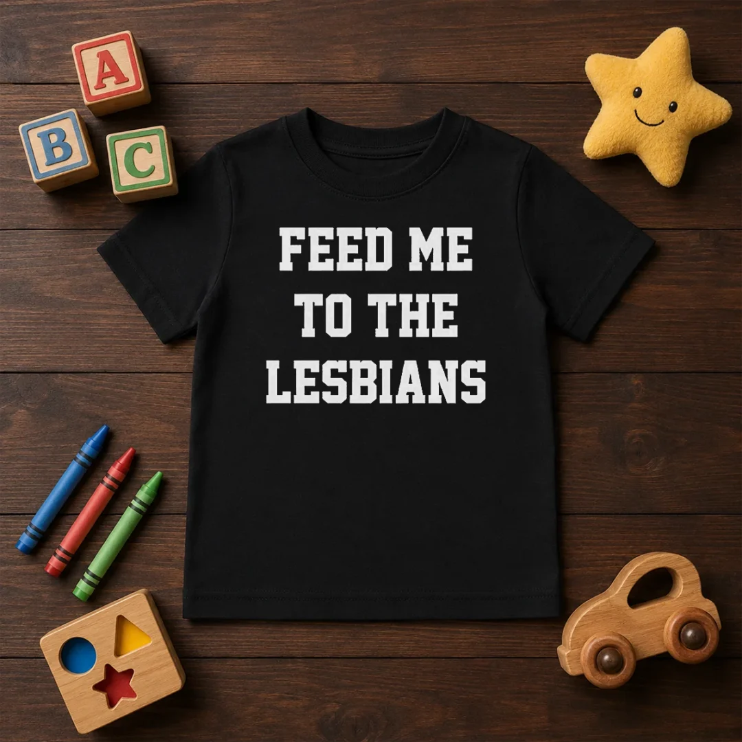 awesome-feed-me-to-the-lesbians-lesbian-slogan-kids-t-shirt Awesome Feed Me To The Lesbians Lesbian Slogan Kids T-Shirt