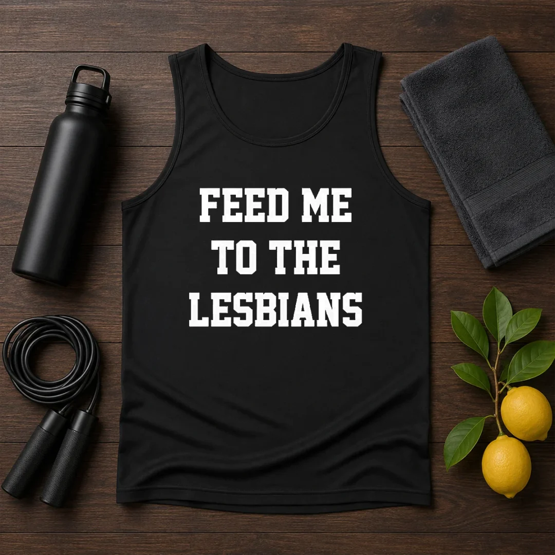 awesome-feed-me-to-the-lesbians-lesbian-slogan-tank-top Awesome Feed Me To The Lesbians Lesbian Slogan Tank Top