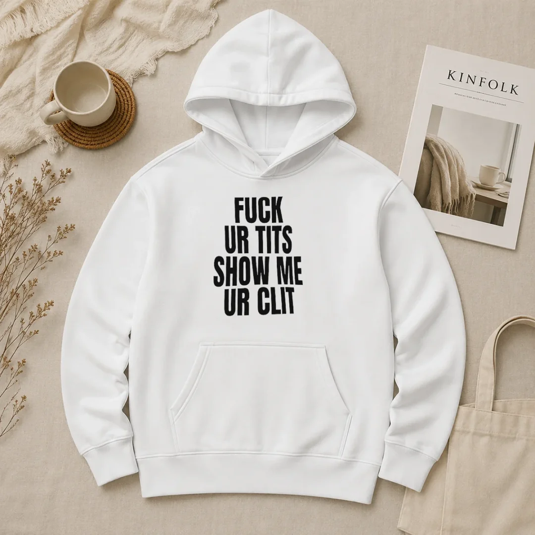 Awesome Fuck Ur Tits Show Me Ur Clit Humor Text Hoodie Awesome Fuck Ur Tits Show Me Ur Clit Humor Text Hoodie in black, front view with bold white humor text