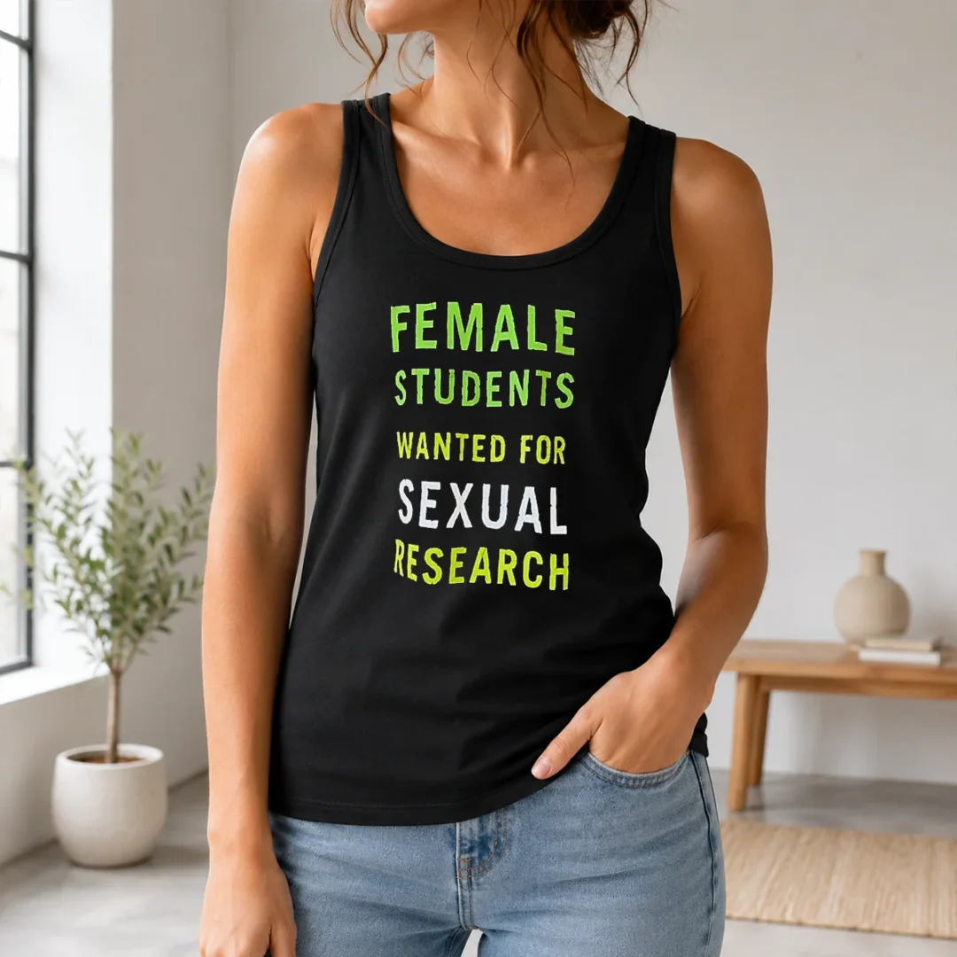Awesome Funny Female Students Wanted For Sexual Research Tank Top Awesome Funny Female Students Wanted For Sexual Research Tank Top