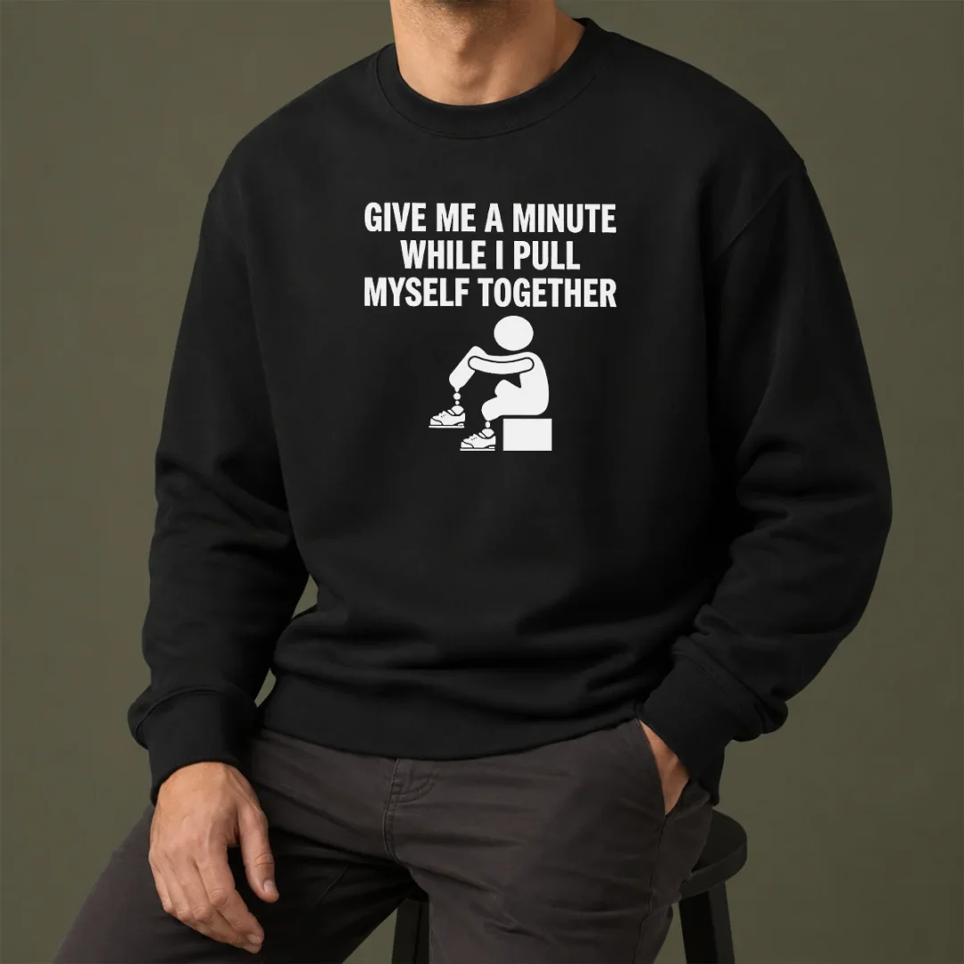awesome-give-me-a-minute-while-i-pull-myself-together-sweater Awesome Give Me A Minute While I Pull Myself Together Sweater