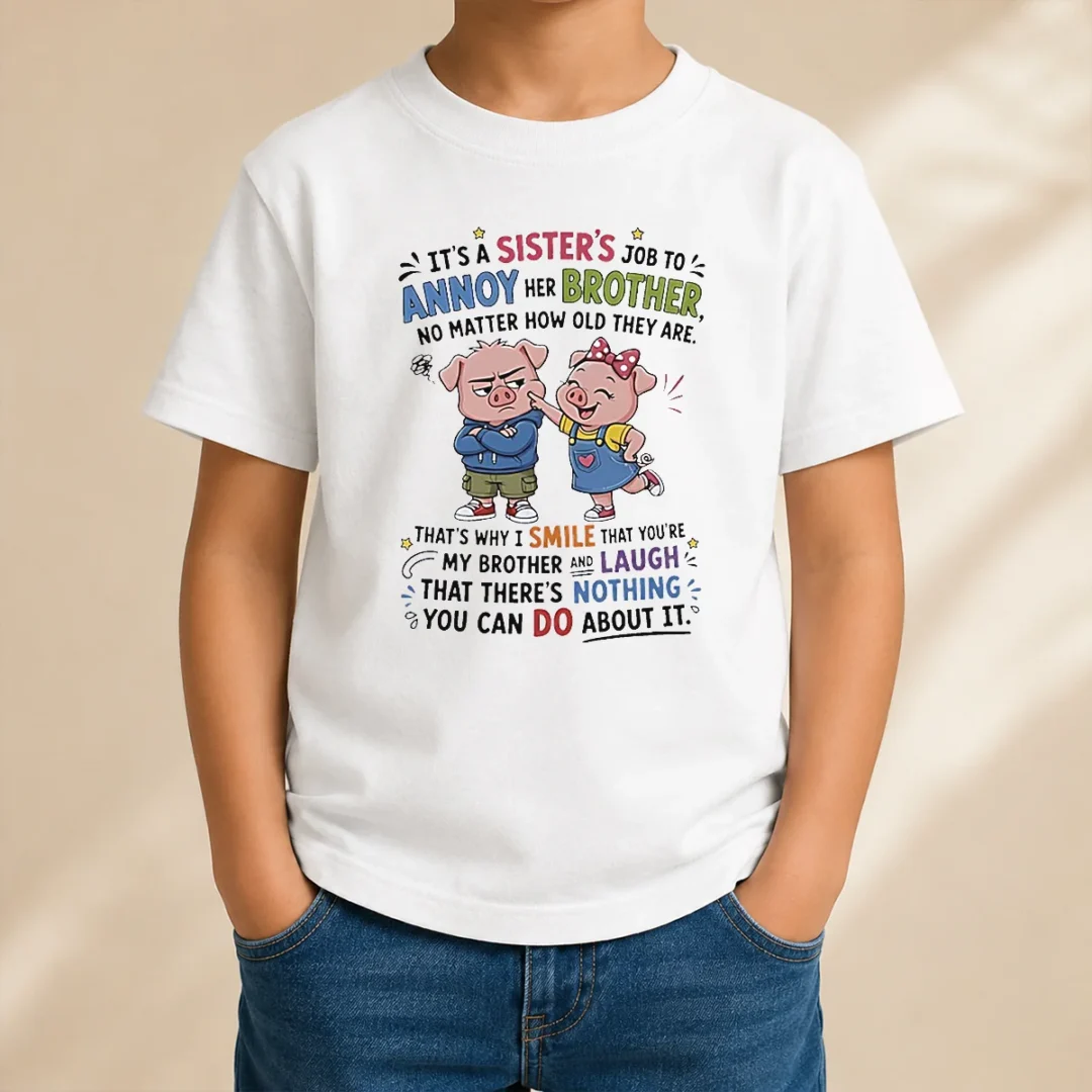 awesome-good-sister-s-job-to-annoy-her-brother-no-matter-how-old-cartoon-pigs-kids-t-shirt Awesome Good Sister'S Job To Annoy Her Brother No Matter How Old Cartoon Pigs Kids T-Shirt