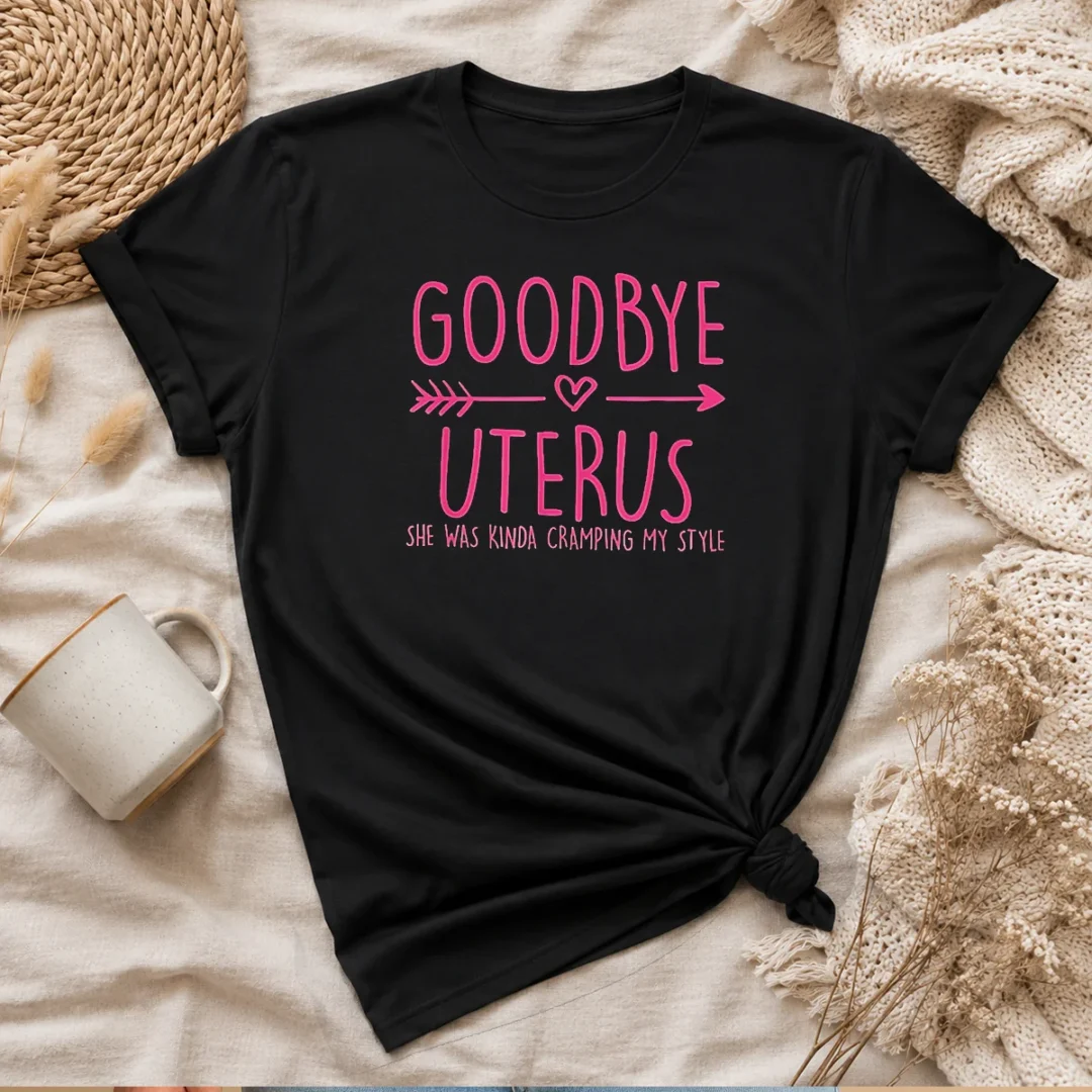 awesome-goodbye-uterus-she-was-kinda-cramping-my-style-t-shirt Awesome Goodbye Uterus She Was Kinda Cramping My Style