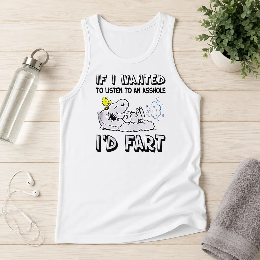 awesome-happy-snoopy-if-i-wanted-to-listen-to-an-asshole-i-d-fart-tank-top Awesome Happy Snoopy If I Wanted To Listen To An Asshole I'D Fart Tank Top