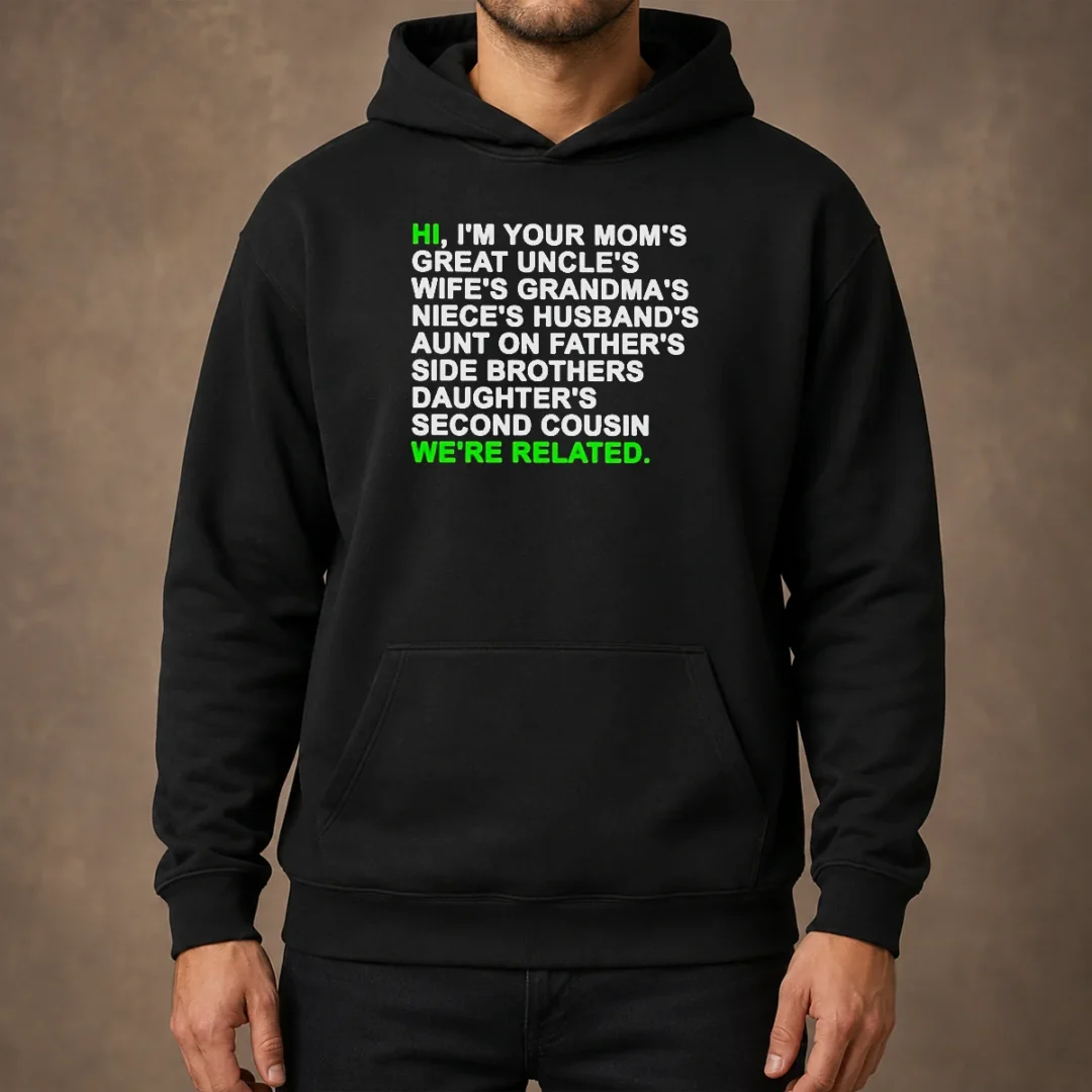 awesome-hi-i-m-your-mom-s-great-uncle-s-wife-s-grandma-s-niece-s-husband-s-hoodie Awesome Hi I'M Your Mom'S Great Uncle'S Wife'S Grandma'S Niece'S Husband'S Hoodie