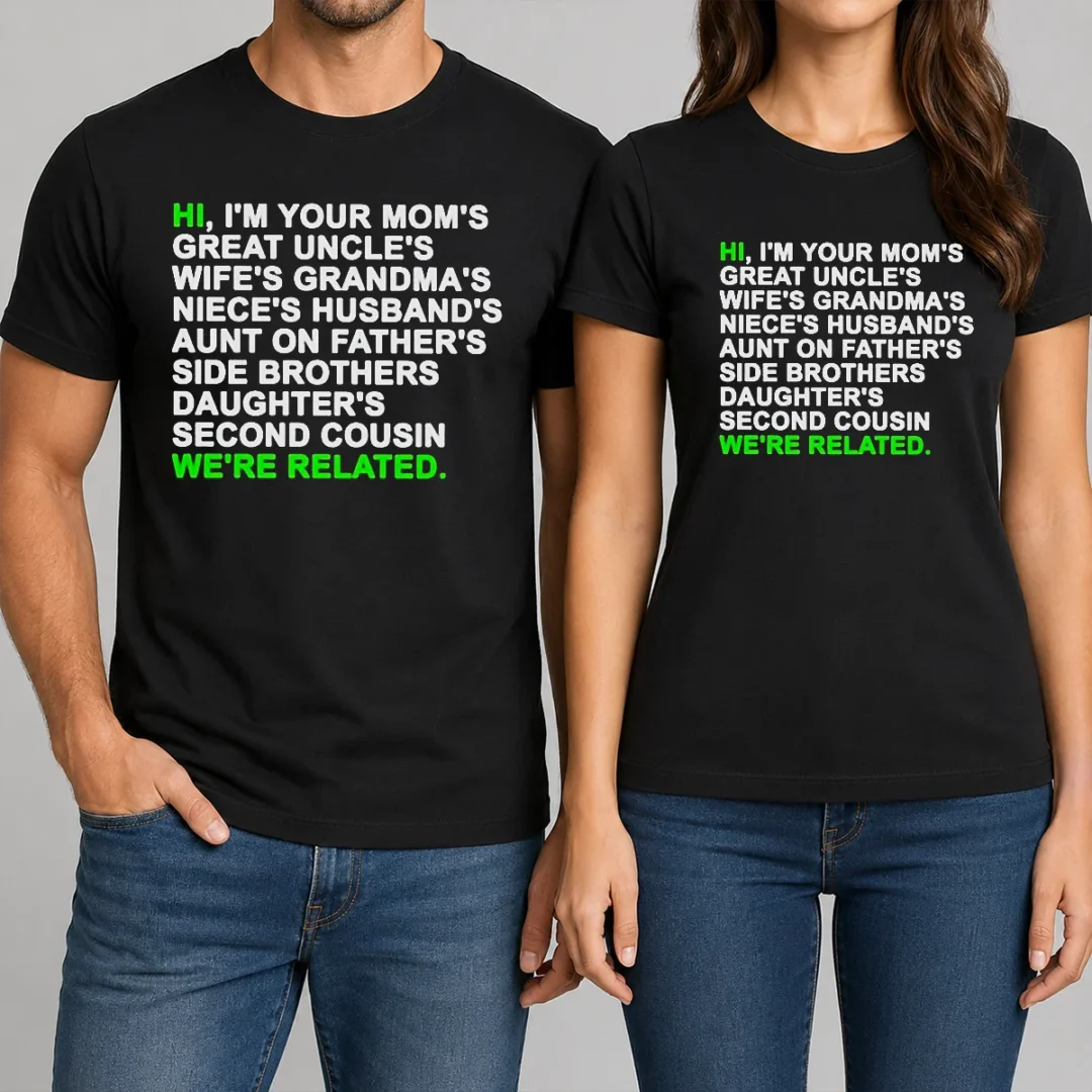 awesome-hi-i-m-your-mom-s-great-uncle-s-wife-s-grandma-s-niece-s-husband-s-t-shirt Awesome Hi I'M Your Mom'S Great Uncle'S Wife'S Grandma'S Niece'S Husband'S