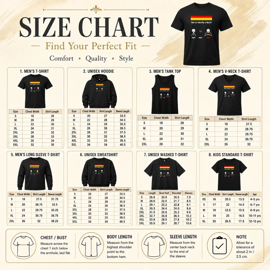 Awesome How To Identify A Racist Size Chart Size chart for Awesome How To Identify A Racist with measurements in inches and cm